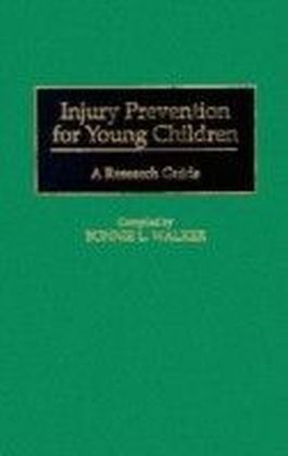 Injury Prevention for Young Children: A Research Guide