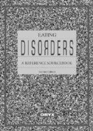 Eating Disorders: A Reference Sourcebook