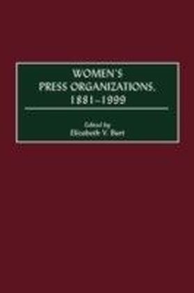 Women's Press Organizations, 1881-1999