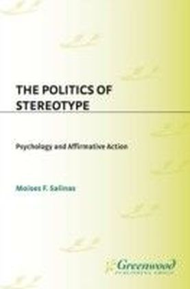 Politics of Stereotype: Psychology and Affirmative Action