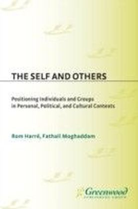 Self and Others: Positioning Individuals and Groups in Personal, Political, and Cultural Contexts