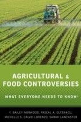 Agricultural and Food Controversies: What Everyone Needs to Know