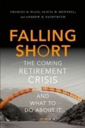 Falling Short: The Coming Retirement Crisis and What to Do About It main product photo
