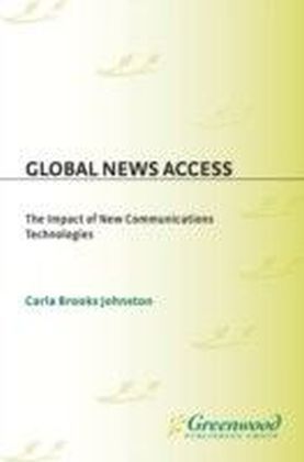 Global News Access: The Impact of New Communications Technologies