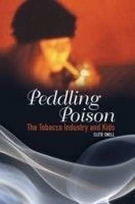 Peddling Poison: The Tobacco Industry and Kids