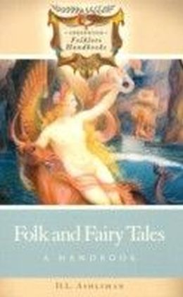 Folk and Fairy Tales: A Handbook