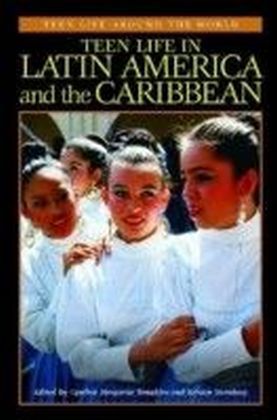 Teen Life in Latin America and the Caribbean