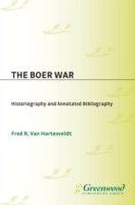 Boer War: Historiography and Annotated Bibliography