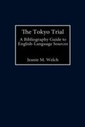 Tokyo Trial: A Bibliographic Guide to English-Language Sources
