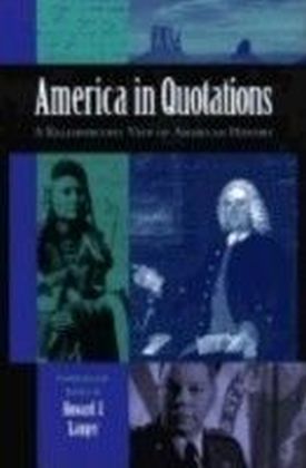 America in Quotations: A Kaleidoscopic View of American History