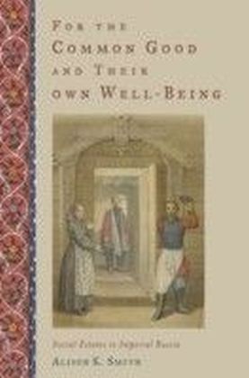 For the Common Good and Their Own Well-Being: Social Estates in Imperial Russia