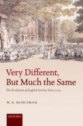 Very Different, But Much the Same: The Evolution of English Society Since 1714