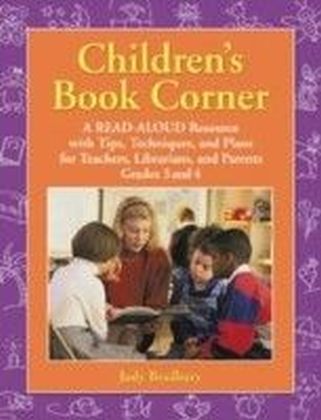 Children's Book Corner: A Read-Aloud Resource with Tips, Techniques, and Plans for Teachers, Librarians, and Parents Grades 3 and 4 main product photo