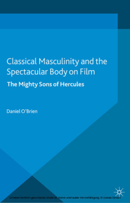 Classical Masculinity and the Spectacular Body on Film