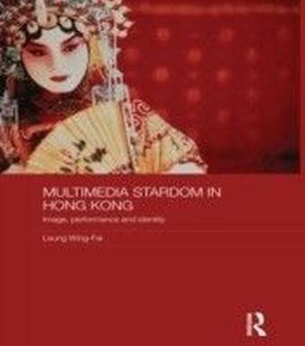 Multimedia Stardom in Hong Kong