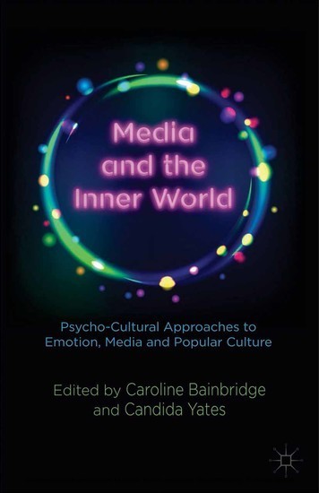 Media and the Inner World: Psycho-cultural Approaches to Emotion, Media and Popular Culture main product photo