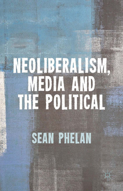 Neoliberalism, Media and the Political main product photo