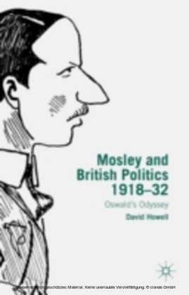 Mosley and British Politics 1918-32