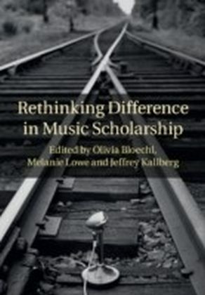 Rethinking Difference in Music Scholarship