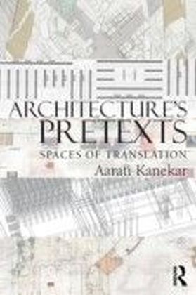 Architecture's Pretexts