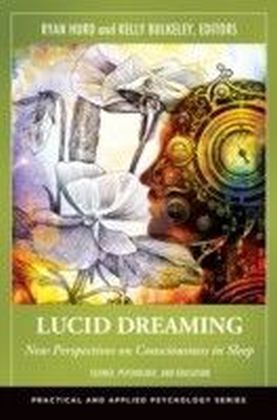 Lucid Dreaming: New Perspectives on Consciousness in Sleep [2 volumes]