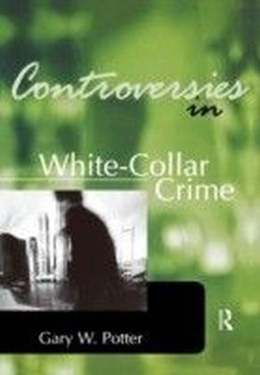 Controversies in White-Collar Crime