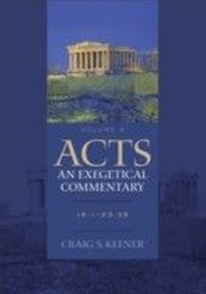 Acts: An Exegetical Commentary : Volume 3 main product photo