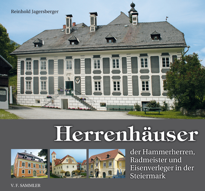 Herrenhäuser der Hammerherren, Radmeister und Eisenverleger in der Steiermark main product photo