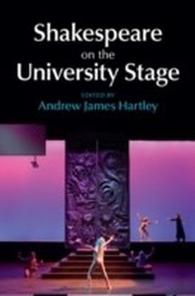 Shakespeare on the University Stage