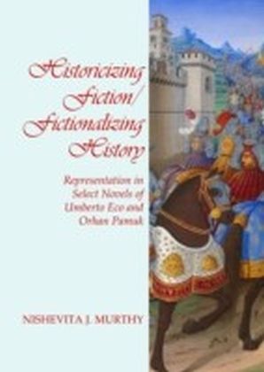 Historicizing Fiction/Fictionalizing History