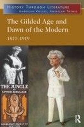 Gilded Age and Dawn of the Modern: 1877-1919