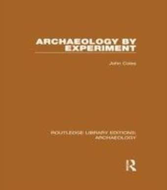 Archaeology by Experiment