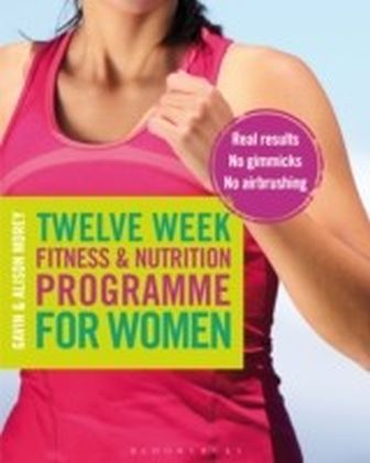 Twelve Week Fitness and Nutrition Programme for Women main product photo