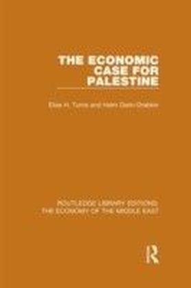 Economic Case for Palestine (RLE Economy of Middle East)