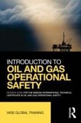 Introduction to Oil and Gas Operational Safety Revision Guide