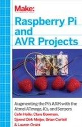 Make: Raspberry Pi and AVR Projects