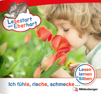 Ich fühle, rieche, schmecke ...