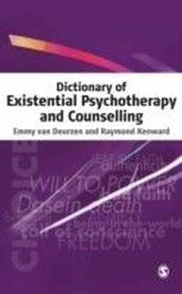 Dictionary of Existential Psychotherapy and Counselling