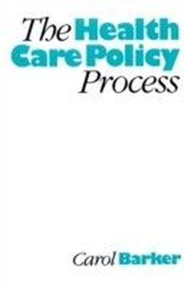 Health Care Policy Process