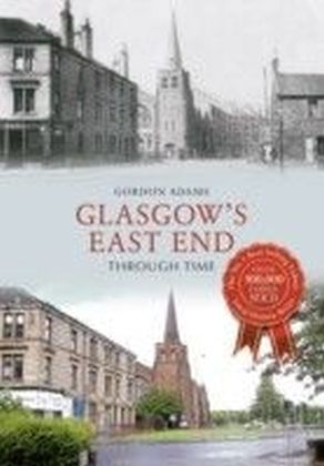 Glasgows East End Through Time main product photo