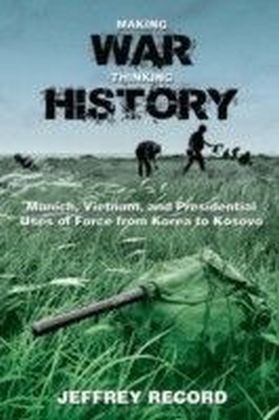 Making War, Thinking History