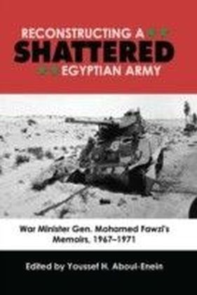 Reconstructing a Shattered Egyptian Army (1967 to 1971)