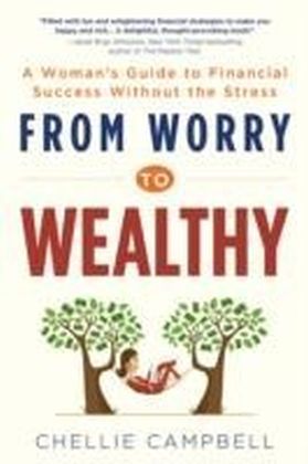 From Worry to Wealthy