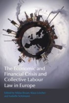 Economic and Financial Crisis and Collective Labour Law in Europe