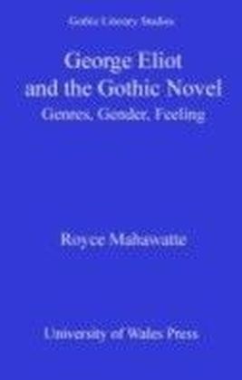George Eliot and the Gothic Novel