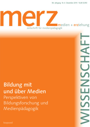 Bildung mit und über Medien - Perspektiven von Bildungsforschung und Medienpädagogik