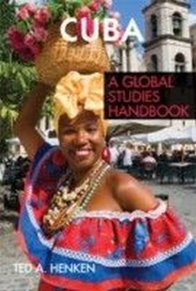 Cuba: A Global Studies Handbook