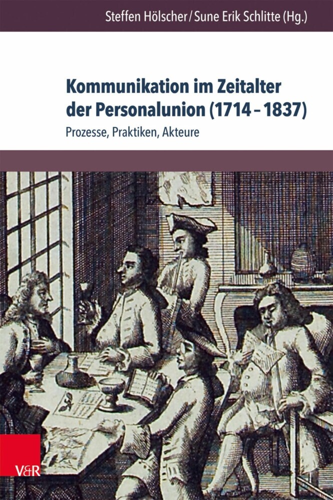 Kommunikation im Zeitalter der Personalunion (1714-1837) main product photo
