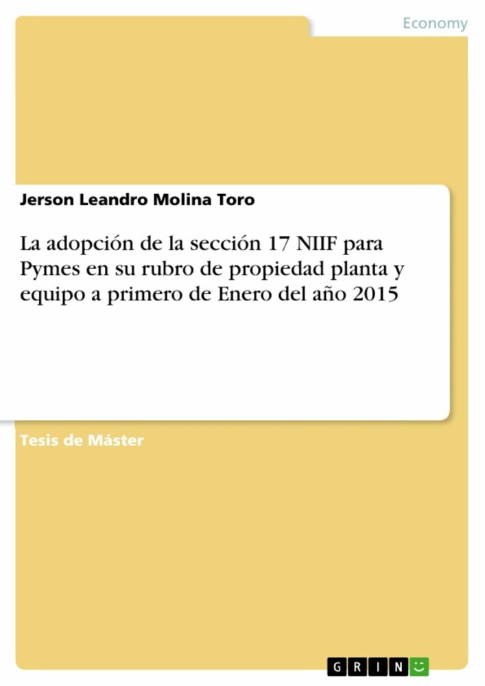 La adopción de la sección 17 NIIF para Pymes en su rubro de propiedad planta y equipo a primero de Enero del año 2015 main product photo
