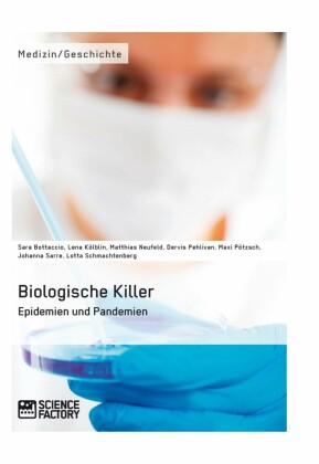 Biologische Killer. Epidemien und Pandemien